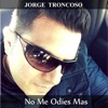 No Me Odies Mas - Single