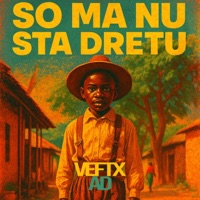 Só Ma Nu Sta Dretu (feat. AD) - Single - VeftxBeats