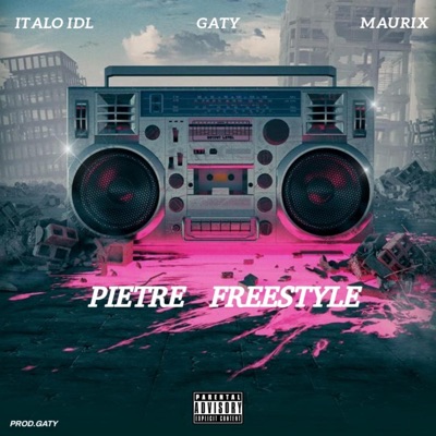 PIETRE FREESTYLE (feat. ITALO IDL & MAURIX) - Single
