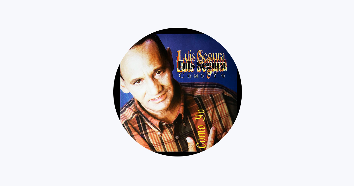 Luis Segura - Apple Music