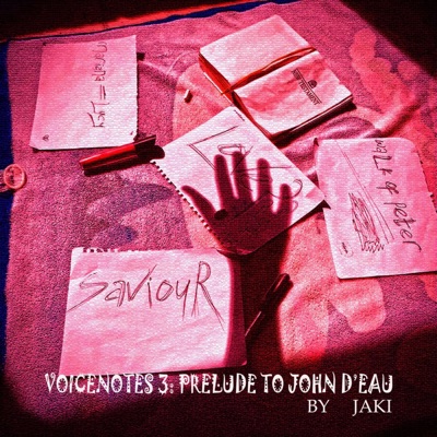 Voicenotes 3: Prelude To John D'eau - EP