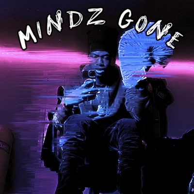 Mindz Gone - Single
