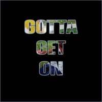 Gotta Get On - Single - Rob $tone