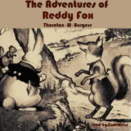 The Adventures of Reddy Fox (Unabridged)