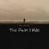 The Pain I Hide