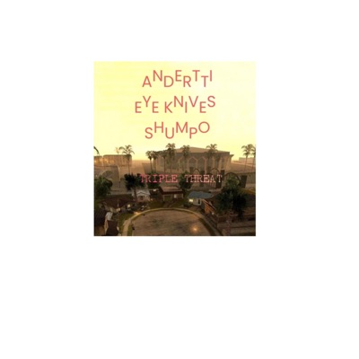ANDRETTI -TRIPLE THREAT -eye knives x shumpo - Single