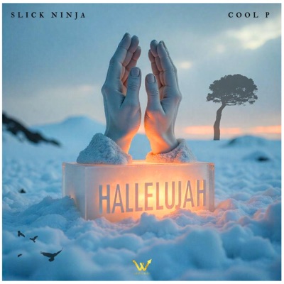 Hallelujah (feat. Cool P & Slick Ninja) - Single