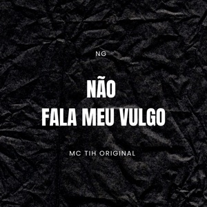 Não Fala Meu Vulgo