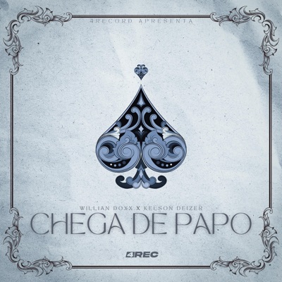 CHEGA DE PAPO (feat. William Doxx & Kelson Deizer) - Single