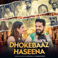 Dhokebaaz Haseena - Single - Sonu Lakha