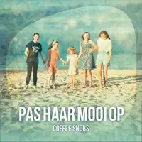 PAS HAAR MOOI OP — COFFEE SNOBS