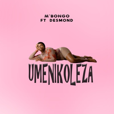Umenikoleza (feat. Desmond) - Single
