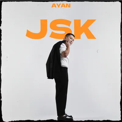 Poslechněte si Jsk - Single od interpreta AYAN