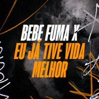Bebe Fuma X Eu Já Tive Vida Melhor - Single - Mc Nigga Dee & DJ Barba