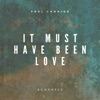 It Must Have Been Love