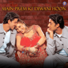 Main Prem Ki Diwani Hoon (Original Motion Picture Soundtrack) - Anu Malik & Dev Kohli