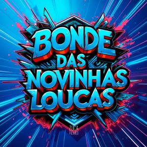 Bonde das Novinha Louca (feat. DJ NARDIIN)