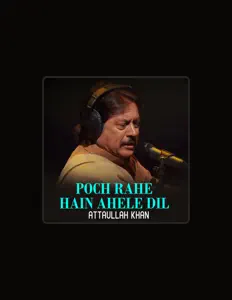 Listen to Attaullah Khan, watch music videos, read bio, see tour dates & more!