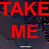 Take Me