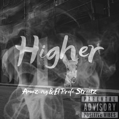 Higher (feat. El Profe Streetz) - Single