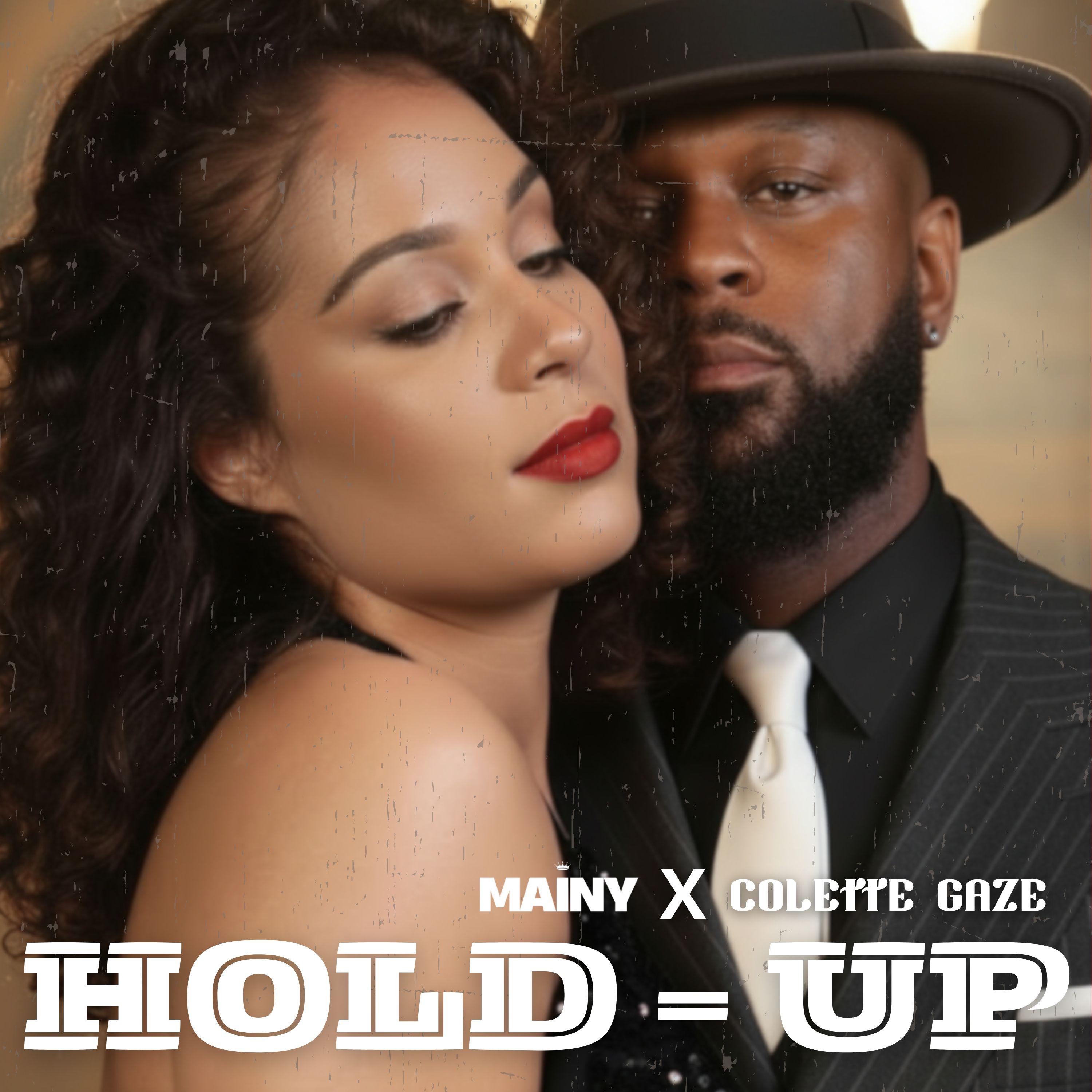Hold Up (feat. Colette Gaze) - Single