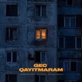 Gec Qayıtmaram ("Mikrorayon" Original Soundtrack) by Drek & Amal'
