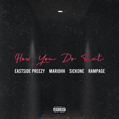How You Do That? (feat. MariOhh, Rampage & SickOne) - Single