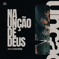 Na Unção de Deus — Attos 2 Worship