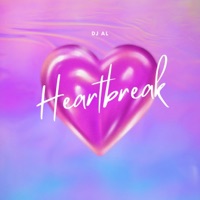 Heartbreak - Single - Dj Al