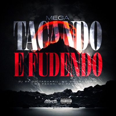 Mega Tacando e Fudendo (feat. MC Fahah & Mc Pânico) - Single