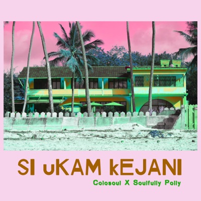 Si Ukam Kejani - Single