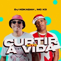 MTG CURTIR A VIDA - Single - DJ Kokadah & MC K9