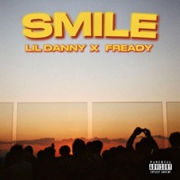 SMILE - Single - Lil Danny & Fready