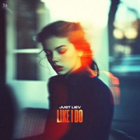 Like I Do - Single - Just Liev