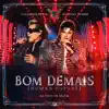 BOM DEMAIS