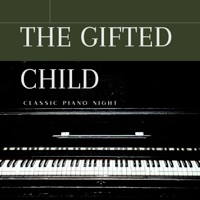 The Gifted Child (Classic Piano Night) - Baby Mozart, Sesame Club & Call Of Nature