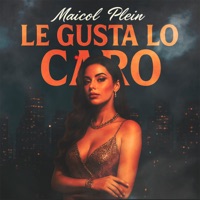 Le Gusta Lo Caro - Single - Maicol Plein