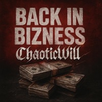Back in Bizness - Single - ChaoticWill