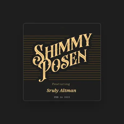 Listen to Shimmy Posen, watch music videos, read bio, see tour dates & more!