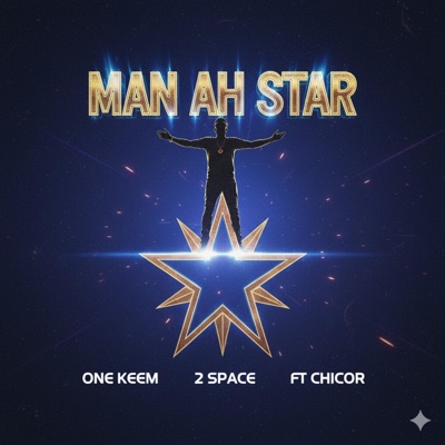 Man Ah Star (feat. 2Space & Chicor) - Single