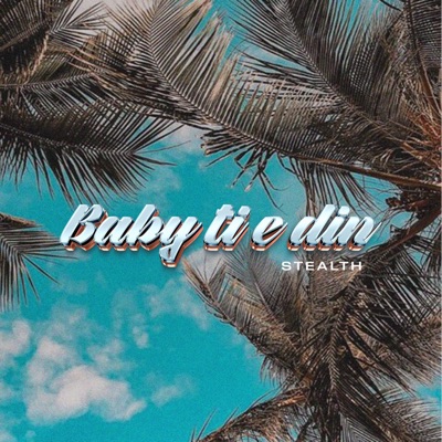 Baby ti e din - Single