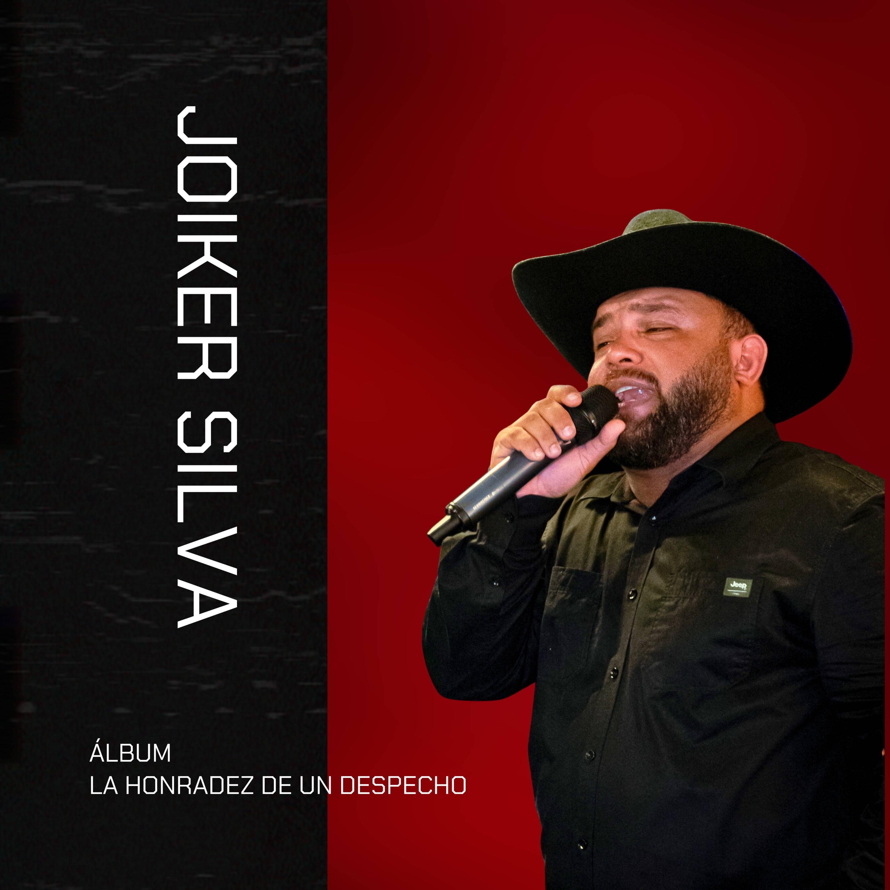 Joiker Silva - La honradez de un despecho