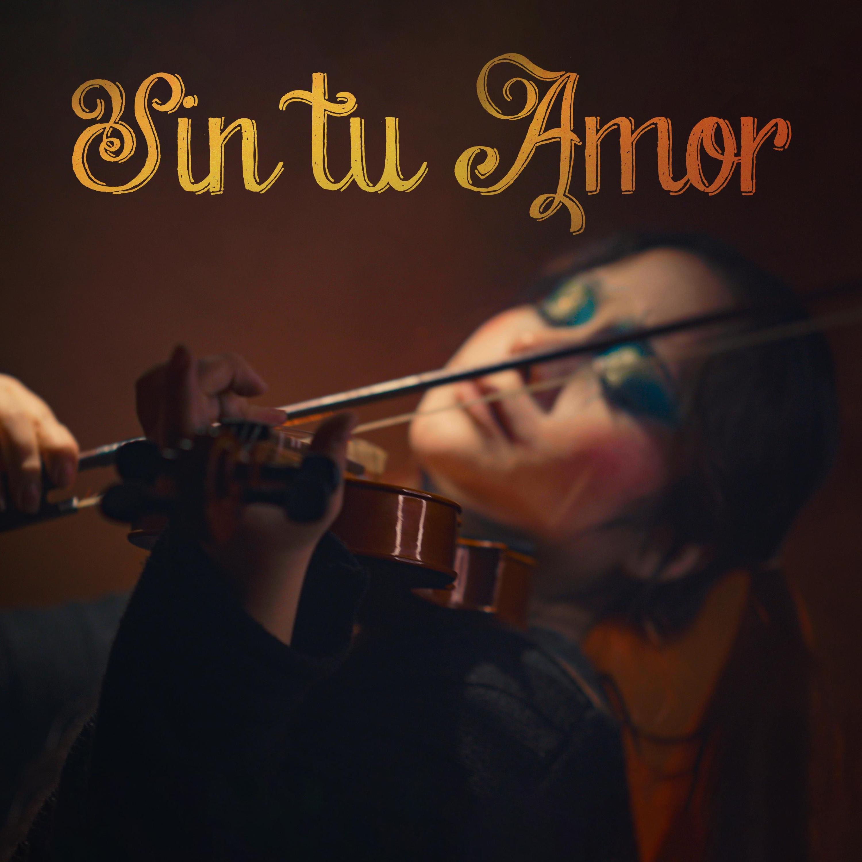 Sin Tu Amor - Single