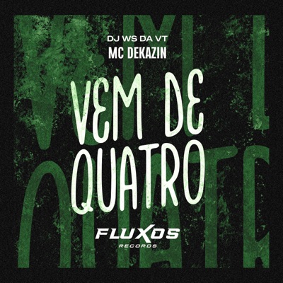 Vem de Quatro - Single