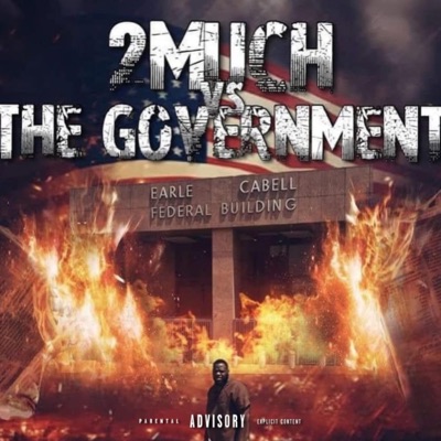 2Much Vs The Government