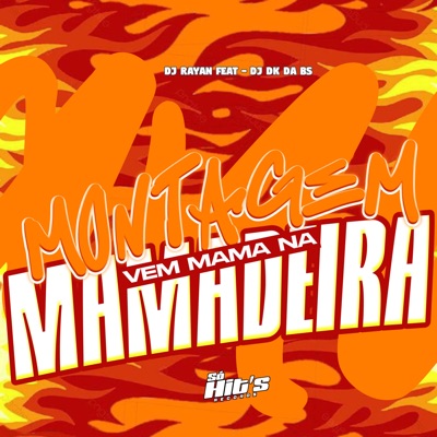 Montagem Vem Mama na Mamadeira (feat. DJ DK DA BS) - Single