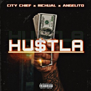 Hustla (feat. City Chief & Angelito) - Single