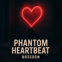 Phantom Heartbeat - Single - BossDon