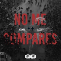 No Me Compares (feat. Blizzy) - Single - Kampi