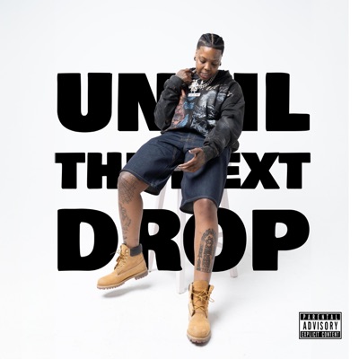 Until The Next Drop